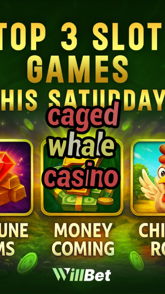 caged whale casino-buildcasinogames.igamblingorder.com